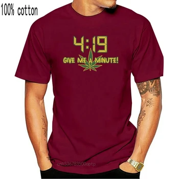 4:19 Duok Man Minutę Juokinga Stoner Puodą Piktžolių 420 Kush Yolo Grobis Vyrai T-shirt