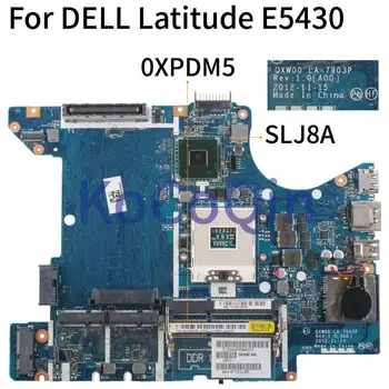 KoCoQin Nešiojamojo kompiuterio motininė plokštė, Skirti DELL Latitude E5430 Mainboard KN-0XPDM5 0XPDM5 QXW00 LA-7903P SLJ8A