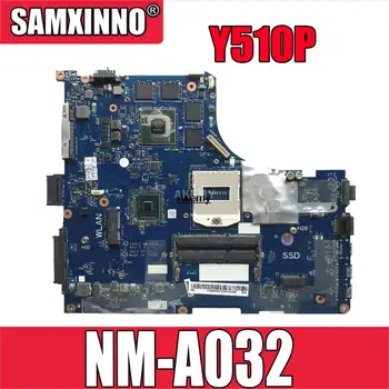 Y510P VIQY1 NM-A032 REV:1.0 Y510P nešiojamojo kompiuterio motininė plokštė Lenovo Y510P NM-A032 GT750 Bandymų plokštę Paramos i7
