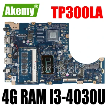 TP300LA plokštė 4G RAM I3-4030U Už Asus TP300LAB TP300 TP300L Q302LA Q302L nešiojamas plokštė TP300LA plokštė