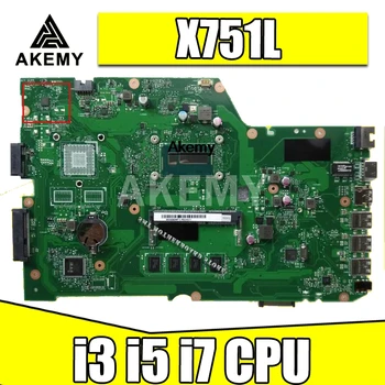 X751LA plokštę Už Asus X751L K751L K751LD R752L X751LK X751LN X751LD X751LX X751LJ X751LB I3/ I5/i7 CPU Nešiojamas mainboard