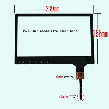 Naujas 10.2 colių capacitive touch ekrano 239*156 MM 6pin iš 12pin automobilių dvd gps touch panel